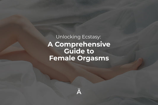 Unlocking Ecstasy: The Definitive Guide to Female Orgasms