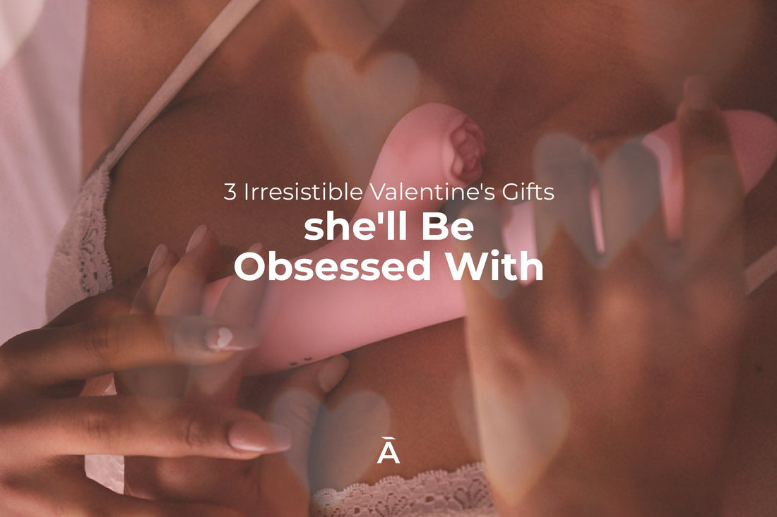 Forget the Flowers: 3 Sexy Valentine’s Gifts She’ll Really Love