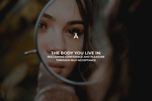 Beyond the Mirror: How Body Image Shapes Your Sexual Comfort and Intimacy