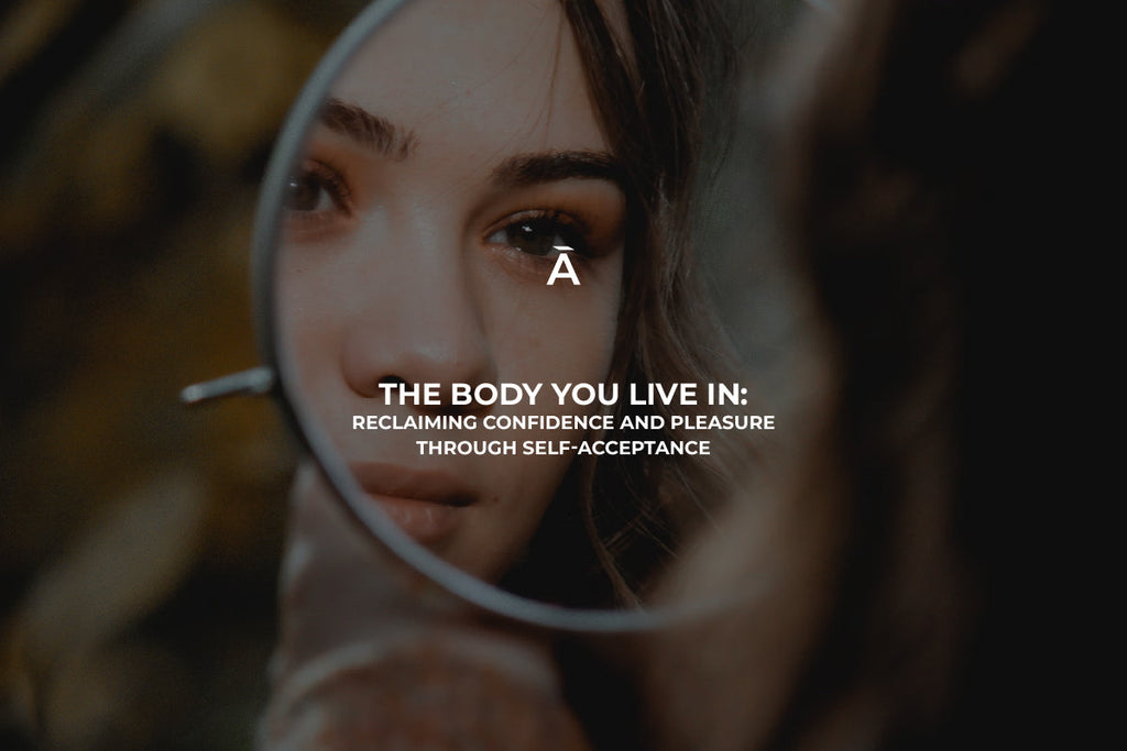 Beyond the Mirror: How Body Image Shapes Your Sexual Comfort and Intimacy