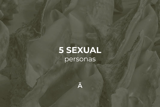 Discover Your Sexual Persona: 5 Types to Explore