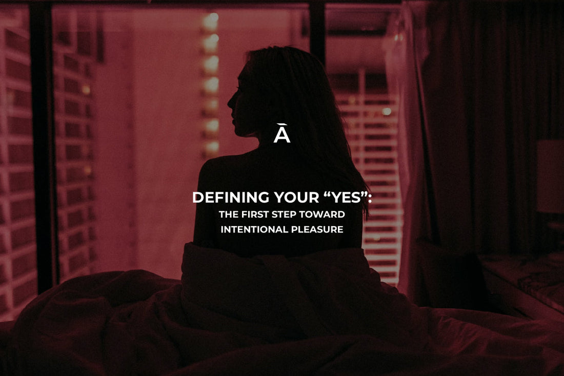 Finding Your "Yes": Why Identifying Your Sensation Goals Is Step One