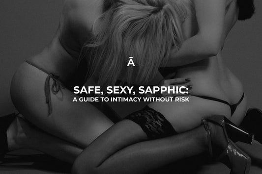 Safe Sapphic Sex: What You Need to Know