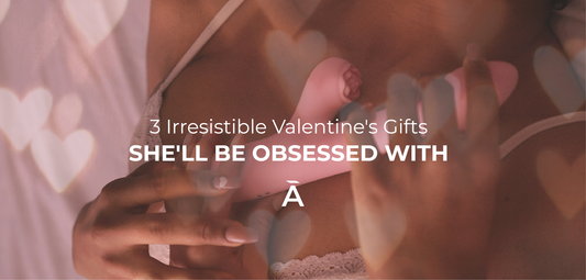 Forget the Flowers: 3 Sexy Valentine’s Gifts She’ll Really Love